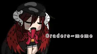 Craders~Meme-GLMV-ORIGNAL?