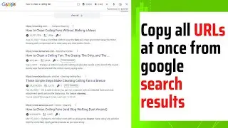 How to copy all urls at once from google search results &ndash; Google SERP extractor