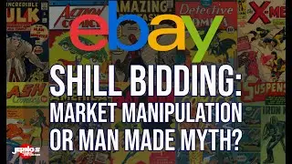 Shill Bidding: Market Manipulation or Man Made Myth?