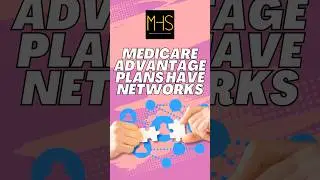 Do Medicare Advantage Plans Have Networks? Yes! But that's not necessarily bad. #Medicare