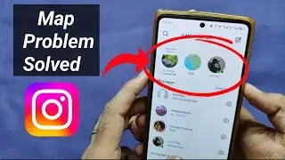 Instagram Notes Map Not Showing Problem 2025 | Instagram Map Option Not Showing | Instagram Map