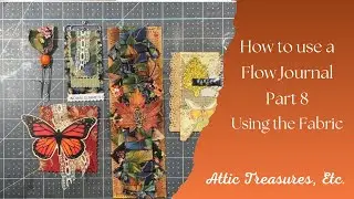 Working with a Flow Journal Kit Pt 8: Using the Fabric