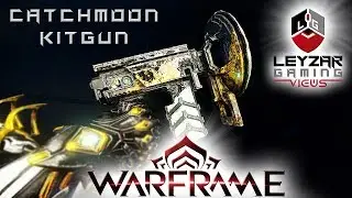 Catchmoon Kitgun Build (Guide) - The Unbridled Force (Warframe Gameplay)