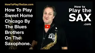 Sweet Home Chicago Saxophone | Saxophone Lessons