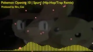 Pokemon Opening 10 | Spurt! (Hip-Hop/Trap Remix)