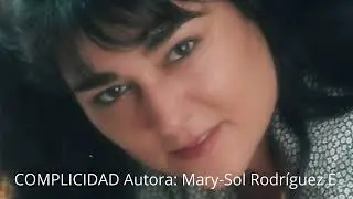 COMPLICIDAD   Autora: Mary Sol Rodr&iacute;guez E  #amor #tuyyo #emociones #sentimental #sentimientos