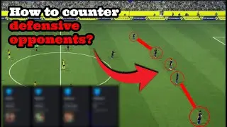 Best Tactics to Break Down Defensive Opponents – eFootball 26 Guide