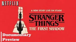 Behind the Curtain: Stranger Things &ndash; The First Shadow | Netflix | Preview |