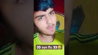 eye flu 😂 #trending #eyeflu #illness #funny #youtube #shorts #meme #love #like #share #comment #