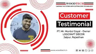 Murdul Goyal of Logcraft D&eacute;cor shares his 5-year journey with #woodtechconsultants #testimonial