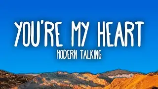 Modern Talking - You're My Heart, You're My Soul