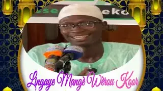 Khutba: Nignouye Gatando Wèrou Koor.   Avec: Imam Arona Ibrahime Diouf (HA)