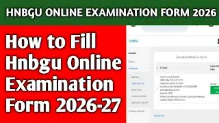 How to fill Hnbgu Online Examination form 2026