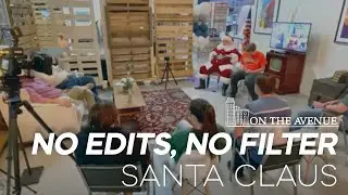 No Edits No Filters | Santa Claus | On The Avenue | Episode 54 | Adults on the Spectrum