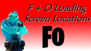 F + O Loading Screen Locations