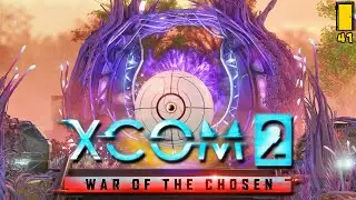 Gate Expectations | XCOM 2: War Of The Chosen - Part 41