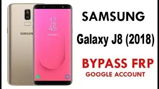 Samsung Galaxy J8 (2018) FRP Lock Bypass Easy Steps & Quick Method 100% Work