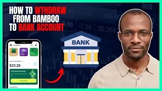 КАК ВЫВЕСТИ ДЕНЬГИ ИЗ ПРИЛОЖЕНИЯ BAMBOO INVESTMENT НА БАНКОВСКИЙ СЧЕТ