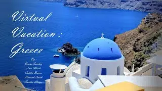 Virtual Vacation   Greece 1