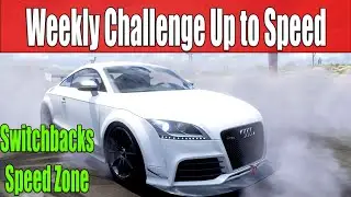 FH5 Weekly Challenge Up to Speed - Switchbacks Speed Zone, Ultimate Burnout Skill - Audi TT RS