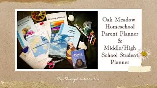 Oak Meadow Homeschool Parent Planner  & Middle/High School Student Planner