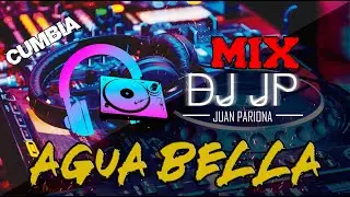 Enganchados Agua Bella &ndash; &Eacute;xitos Cumbia Peruana | DJ JP