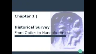 Nanophotonics & Plasmonics - Ch.1 | Historical Survey