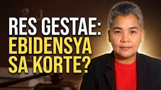RES GESTAE: Matibay ba itong Ebidensya?  #resgestae  #attybellucila #casestudy