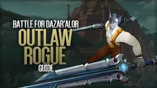 8.1 Руководство по игре BFA Outlaw Rogue &mdash; Учимся сохранять бдительность!