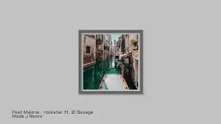 Post Malone - Rockstar (Mode J Remix)