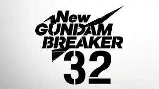 New Gundam Breaker episode 32;