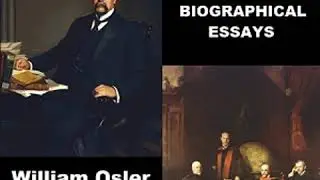 An Alabama Student And Other Biographical Essays by Sir William  OSLER Part 1/2 | Full Audio Book