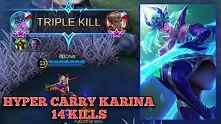 HYPER CARRY KARINA BEST BUILD TO GET 14 KILLS IN A GAME! | BEST PLAY | MOBILE LEGENDS