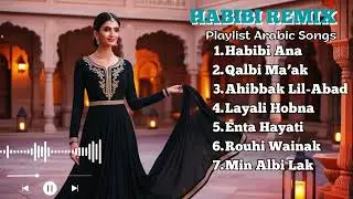 Habibi Love Anthems &ndash; Best Arabic Songs Playlist
