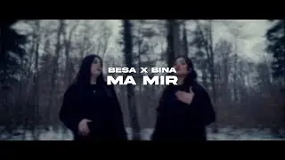 Besa x Bina - MA MIR (prod. by SkennyBeatz & BTM Soundz)