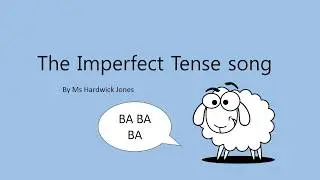 The Imperfect Tense song