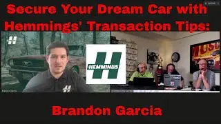 Secure Your Dream Car with Hemmings' Transaction Tips: Brandon Garcia!