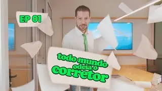 Todo Mundo Odeia o Corretor | EP 01 &bull; Forma&ccedil;&atilde;o