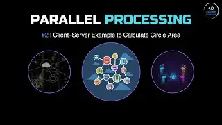 Parallel Processing #2 | Client&ndash;Server Example to Calculate Circle Area [Arabic]
