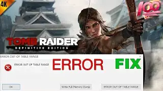 TOMB RAIDER 2013 Error Out Of Table Range | Fix 100%