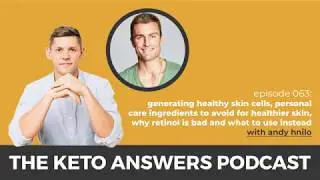 The Keto Answers Podcast 063: Generating Healthy Skin Cells - Andy Hnilo