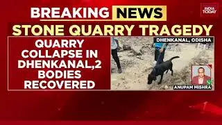 Odisha News: Rock Collapse At Odisha Stone Quarry Kills, 2 Bodies Recovered | India Today