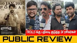 TROLLS க்கு பதிலடி குடுத்த SK ரசிகர்கள் | Day 2 Parasakthi Public Review | Parasakthi Movie Review