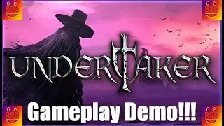 Undertaker: Gameplay Demo- Fetch Me There Souls!!!