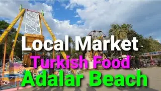 Nilibot namin  Adalar Beach to Local Market at kumain ng Lokal food |Antalya, Turkey