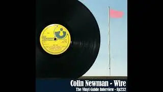 Ep232: Colin Newman of Wire