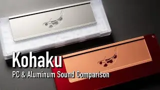 PC Kohaku против Aluminium Kohaku: звуковые тесты подряд!