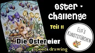Osterchallenge Teil 11 (Echtzeit + Speeddrawing -Ostereier dekorieren-)