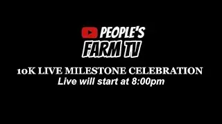 People's Farm TV is LIVE!Celebrating 10K Subscriber Milestone with Giveaways! JOIN NOW!