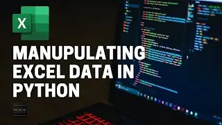 Manipulating Excel Data in Python